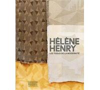 Hélène Henry: Les tissus de la modernité