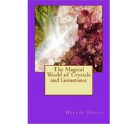 Helene Hodge Magical World of Crystals & Gemstones (Tascabile)