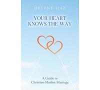 Helene Ijaz Your Heart Knows The Way (Tascabile)