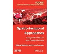 Hélène Mathian Lena Sanders Spatio-temporal Approaches (Copertina rigida)