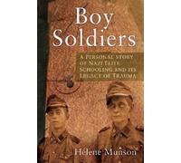 Helene Munson Boy Soldiers (Copertina rigida)