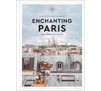 Hélène Rocco Enchanting Paris (Copertina rigida) Hedonist Guide
