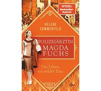 Helene Sommerfe Polizeiartzin Magda Fuchs - Das Leben ein wilder Ta (Tascabile)