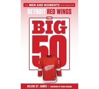 Helene St. James The Big 50: Detroit Red Wings (Tascabile)