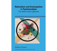 Hélène Tessier Rationalism and Emancipation in Psychoanalysis (Tascabile)