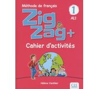 Helene Vanthier Zigzag+ 1: Niveau A1.1 - Cahier d'activites (Tascabile)