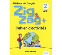 Helene Vanthier Zigzag+ 2: Cahier d'activites - A1.2 (Tascabile)