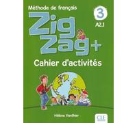 Helene Vanthier Zigzag+ 3: Niveau A2 - Cahier d'activites (Tascabile)