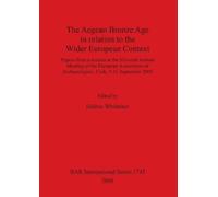 Helène Whittake The Aegean Bronze Age in Relation to the Wider Europ (Tascabile)