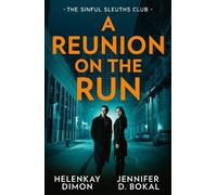 HelenKay Dimon Jennifer D. A Reunion On The Run: The Sinful Sleuths (Tascabile)