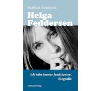 Helga Feddersen: Ich habe immer funktioniert