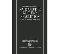 Helga Haftendorn NATO and the Nuclear Revolution (Copertina rigida)