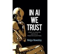 Helga Nowotny In AI We Trust (Tascabile)