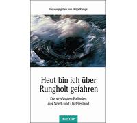Helga Ramge Heut bin ich über Rungholt gefahren: Die schönsten Balla (Tascabile)