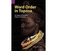 Helga Schr'oder Helga Schrder Word Order in Toposa (Tascabile)
