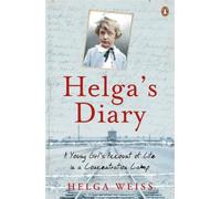 Helgas Diary: A Young Girl's Account of Life in a Concentration Camp