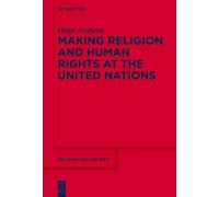 Helge Årsheim Making Religion and Human Rights at the United (Copertina rigida)