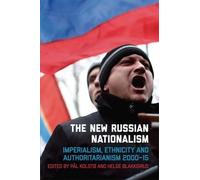 Helge Blakkisrud The New Russian Nationalism (Tascabile)