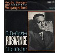 Helge Rosvaenge - Große Sänger der Vergangenheit