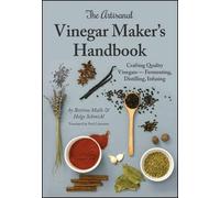 Helge Schmickl Bettina Ma The Artisanal Vinegar Maker's Handb (Copertina rigida)