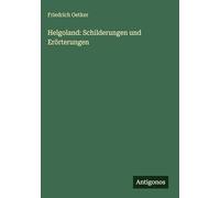 Helgoland: Schilderungen und Erörterungen