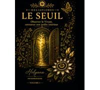 HELIAFLORES - LE SEUIL: Tome 1