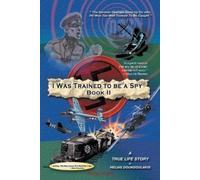 Helias Doundoulakis I Was Trained To Be A Spy Book II (Tascabile)