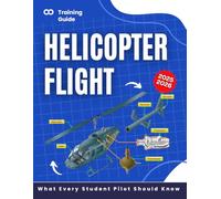 Helicopter Flight Training Guide: What Every Student Pilot Should Know 2025-2026