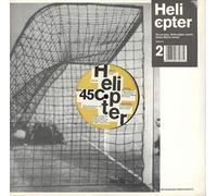 HELICOPTER - HELICOPTER / ON YA WAY (REMIXES)