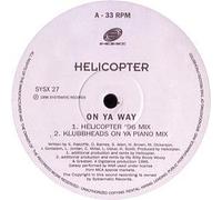 Helicopter - On Ya Way