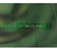 Helicopter - On Ya Way