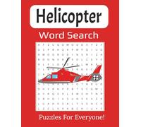 Helicopter Word Search Large Print Book: Fun Aviation and Chopper Themed Puzzles for Kids, Teens, and Adults | 8.5 x 11 inches, 112 pages | 55 Puzzles