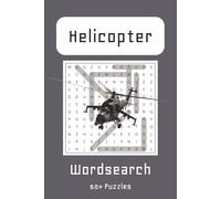 Helicopter Word Search Puzzle Book: Word Searches about Helicopters | 6x9 inches, 110 pages | 50+ Puzzles