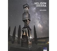 Helidon Xhixha. Reflexes. Ediz. italiana e inglese