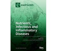 Helieh S Oz Nutrients, Infectious and Inflammatory Diseases (Tascabile)