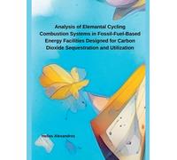 Helios Alexandr Analysis of Elemantal Cycling Combustion Systems in (Tascabile)