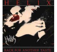Helix - Back For Another Taste