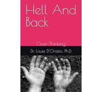 Hell And Back: Over-Thinking