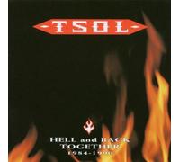 Hell and Back Together 1984-1990 by TSOL (2003-08-04)