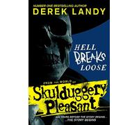 Hell Breaks Loose: A prequel from the Sunday Times bestselling Skulduggery Pleasant universe: Book 2