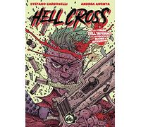 Hell cross. La strada dell'inferno è lastricata di buone intenzioni (Vol. 1)