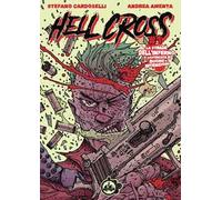 Hell cross. Vol. 1: La strada dell'inferno è lastricata di buone intenzioni