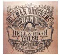 Hell & High Water: Best of Arista Years