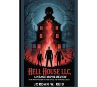 Hell House LLC: Lineage Movie Review: An In-Depth Analysis of Story, Style, and Franchise Legacy