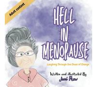 Hell in Menopause: Laughing Through the Chaos of Change