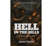 Hell in the Hills: The French-Eversole Feud
