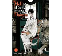 Yoru Michio Taylor E Hell Is Dark with No Flowers, Vol. 1 (light no (Tascabile)
