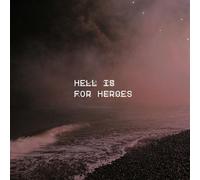 Hell Is For Heroes - I Should Never Have Been Here In The First Place /Together in Pieces