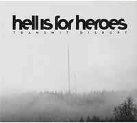 HELL IS FOR HEROES - TRANSMIT DISRUPT