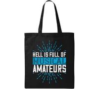 Hell is Full of Musical Amateurs - Borsa tote in cotone ecologico naturale con slogan divertente, colore: nero, Nero , Taglia unica